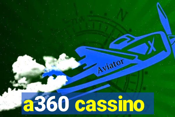 a360 cassino